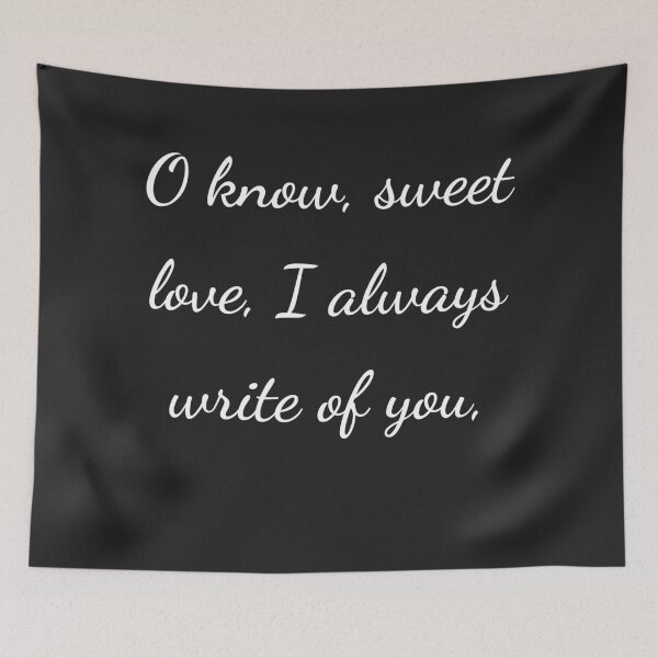 Item preview, “O know, sweet love, I always write of you,” - handwriting white designed and sold by ariksworld.