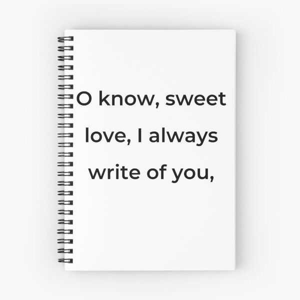 Item preview, “O know, sweet love, I always write of you,” - print black designed and sold by ariksworld.