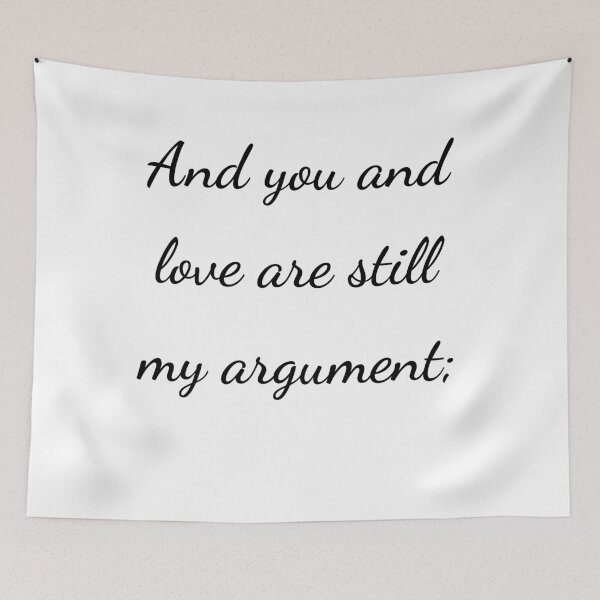 Item preview, “And you and love are still my argument;” - handwriting black designed and sold by ariksworld.