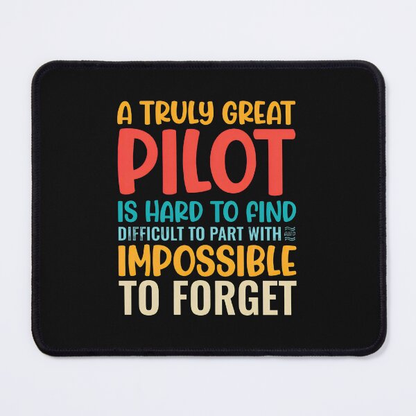 Item preview, A Truly Great Pilot Impossible To Forget Quote Design designed and sold by uglandheap.