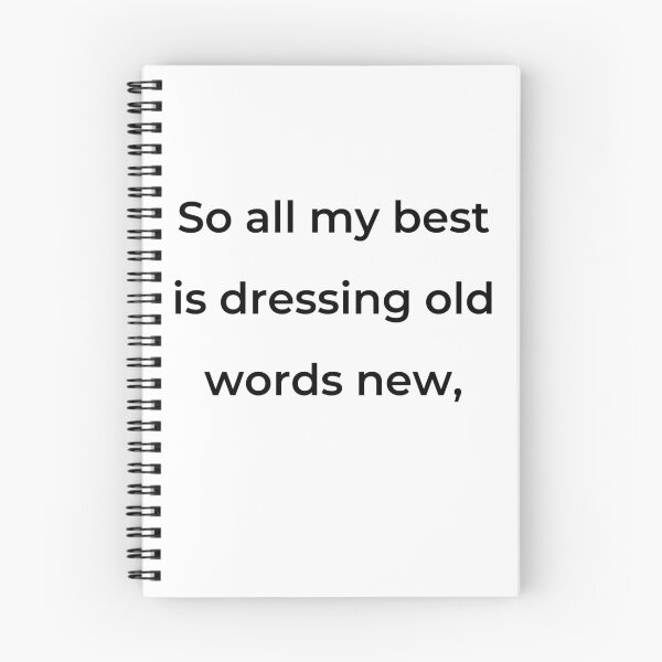 Item preview, “So all my best is dressing old words new,” - print black designed and sold by ariksworld.