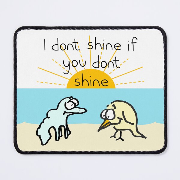 Item preview, I Don’t Shine if You Don’t Shine designed and sold by LittleCatten.