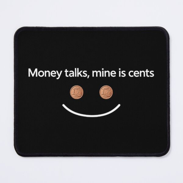Item preview, Money talks, mine is cents smiling face designed and sold by vecart34.