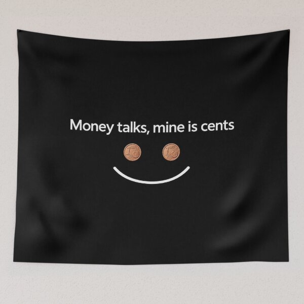 Item preview, Money talks, mine is cents smiling face designed and sold by vecart34.
