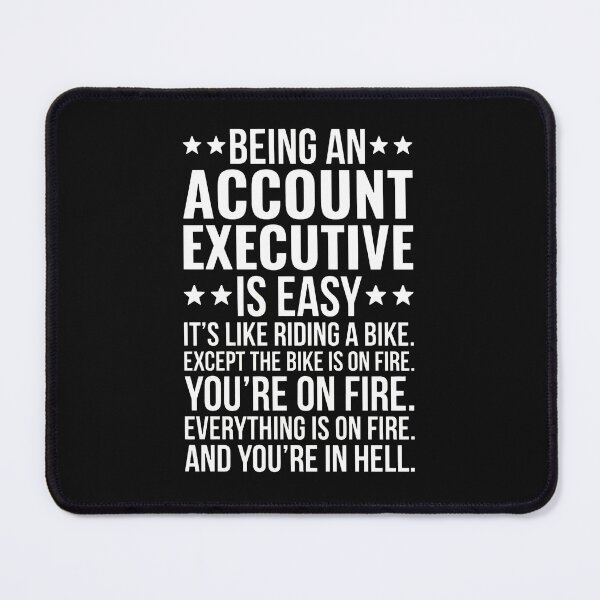 Item preview, Account Executive On Fire Funny Quote Design designed and sold by uglandheap.