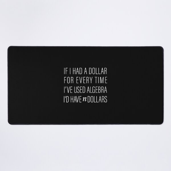 Item preview, Algebra Math Pun Funny Quote Design designed and sold by uglandheap.