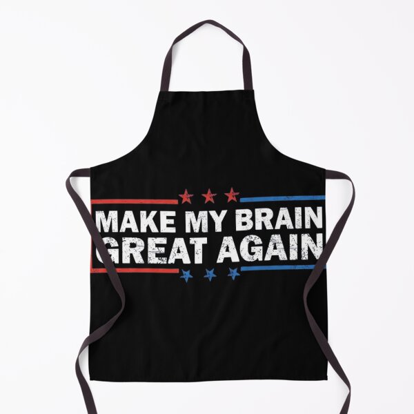 Item preview, Make My Brain Great Again Funny Sarcastic Brain Fog ADHD Parody designed and sold by haitrieuic96.