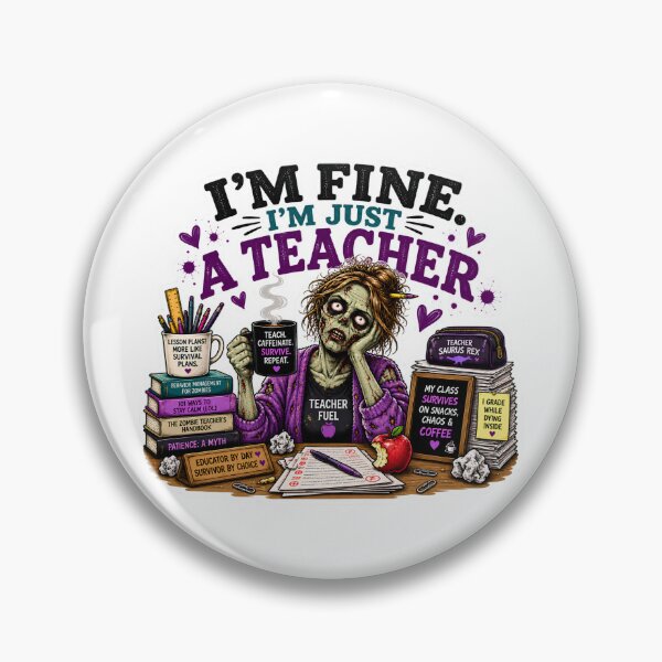 Item preview, I’m Fine, I’m Just a Teacher – Funny Zombie Teacher Coffee Design designed and sold by SVALANART.