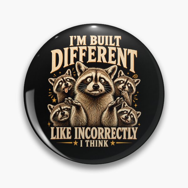 Item preview, I’m Built Different Like Incorrectly I Think – Funny Raccoon Sarcastic Humor Design designed and sold by PosiMCreations.