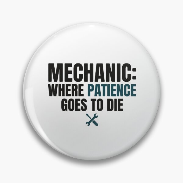 Item preview, Mechanic Where Patience Goes To Die Funny Automotive Tech Joke Sarcastic designed and sold by raedattia.
