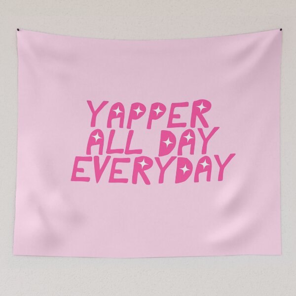 Item preview, Yapper All Day Everyday designed and sold by CamilasPrints.