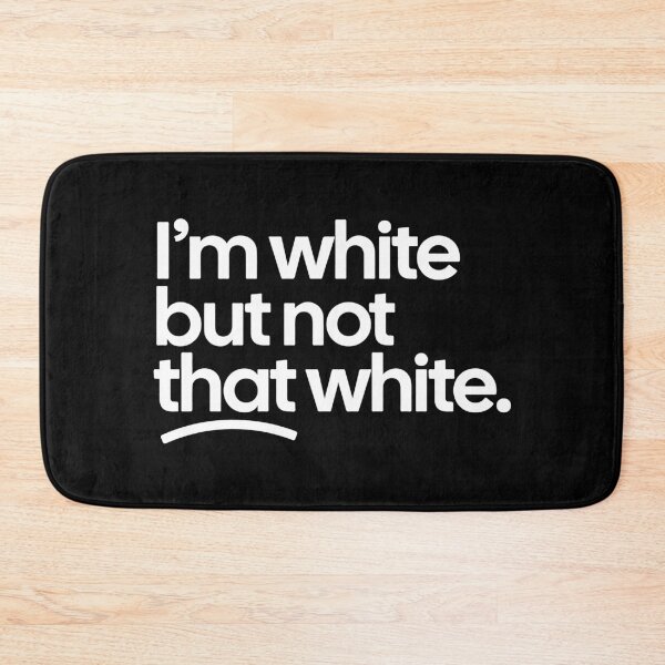 Item preview, Copy of I'm white but not that white on black designed and sold by Mavazi.