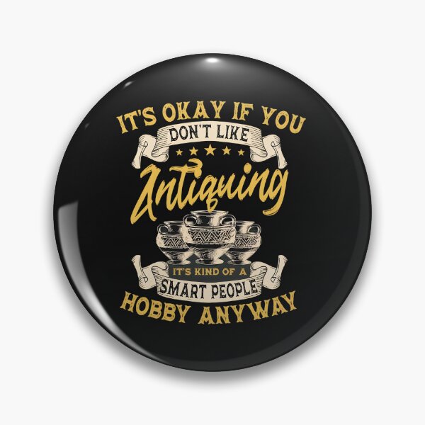Item preview, Antique Lover Smart People Hobby Anyway Design designed and sold by domjudith.