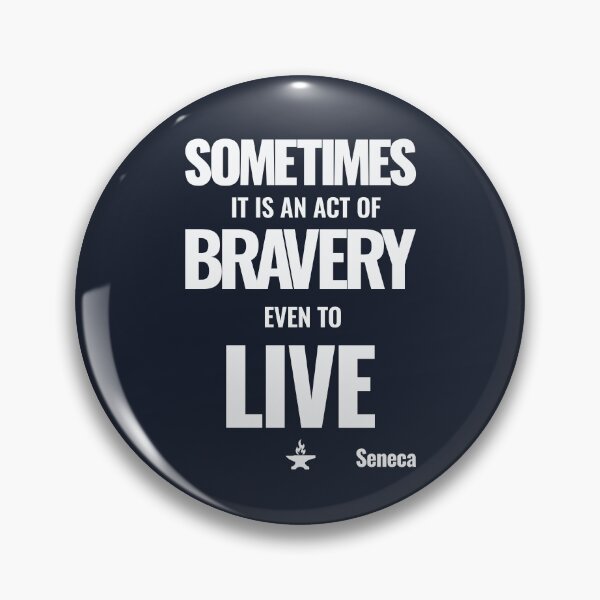Item preview, Sometimes It Is an Act of Bravery Even to Live - Seneca - Bold Stoic Motivational Quote - Light Version designed and sold by Stoic Core.