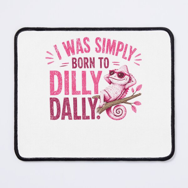 Item preview, I Was Simply Born To Dilly Dally Chameleon Relaxed Procrastinator Leisure designed and sold by HumansStuck12.