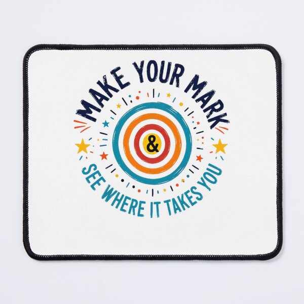 Item preview, Make Your Mark & See Where It Takes You Inspirational Motivational Success Mindset designed and sold by HumansStuck12.