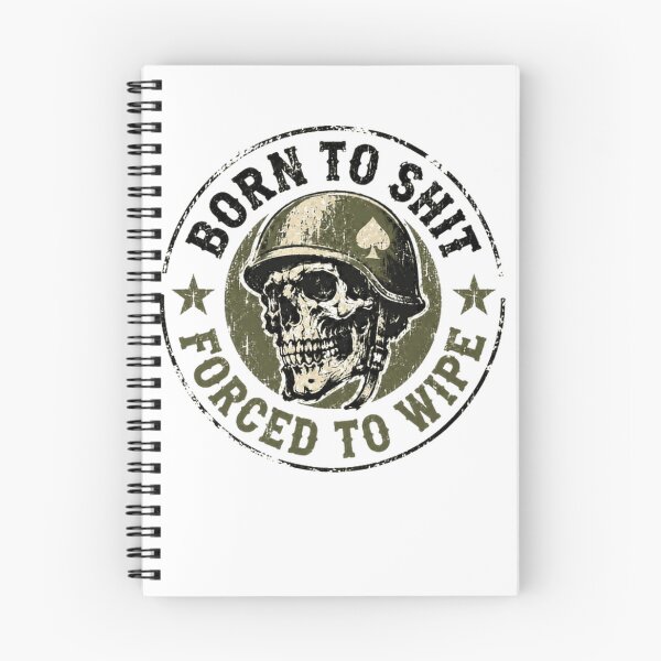 Item preview, Born To Shit Forced To Wipe Military Veteran Soldier Humor Skull designed and sold by HumansStuck12.