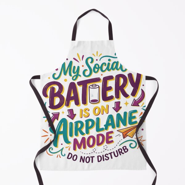 Item preview, My social battery is on airplane mode. Dont disturb designed and sold by ManikRaja.