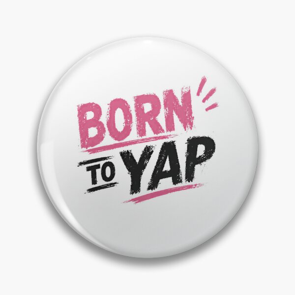Item preview, Born To Yap Talkative Personality Funny Sayings Chatty Person Quote designed and sold by HumansStuck12.