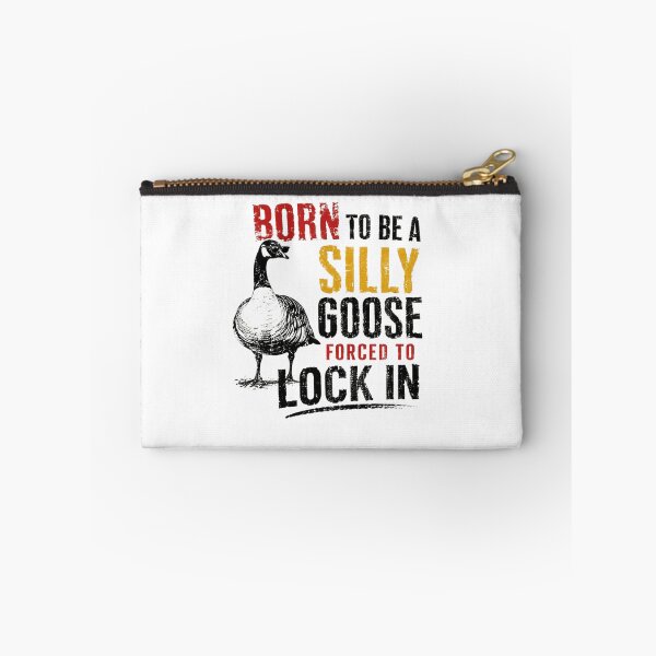 Item preview, Born To Be A Silly Goose Forced To Lock In Funny Goose Lover Relatable Humor designed and sold by HumansStuck12.