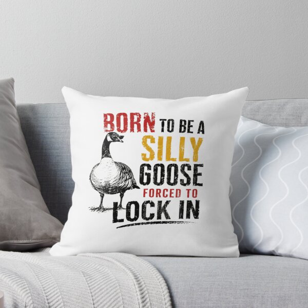 Item preview, Born To Be A Silly Goose Forced To Lock In Funny Goose Lover Relatable Humor designed and sold by HumansStuck12.