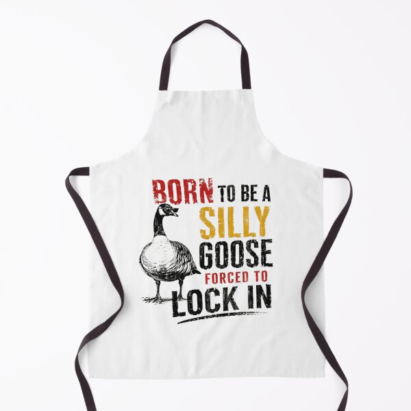 Item preview, Born To Be A Silly Goose Forced To Lock In Funny Goose Lover Relatable Humor designed and sold by HumansStuck12.