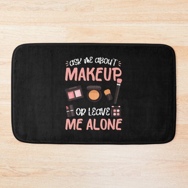 Item preview, Ask Me About Makeup Or Leave Me Alone Funny Cosmetic designed and sold by domjudith.