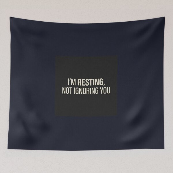Item preview, I'm Resting, Not Ignoring You designed and sold by QuietNovaShop.