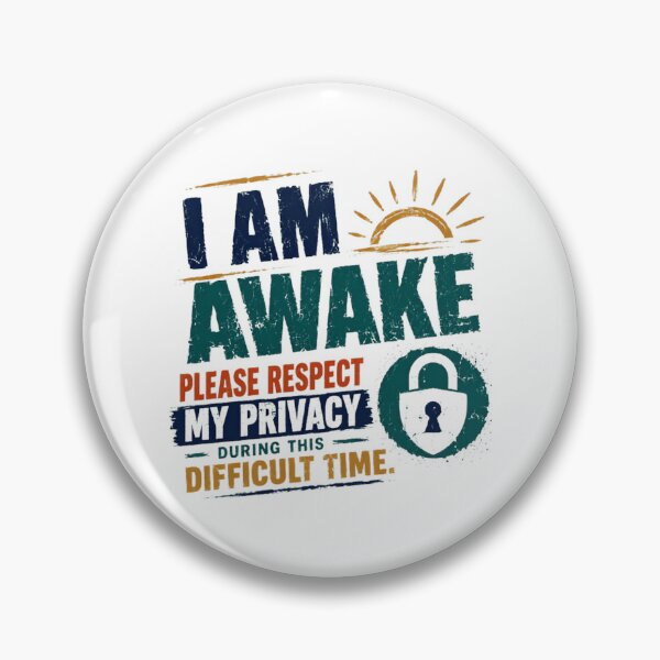 Item preview, I Am Awake Please Respect My Privacy During This Difficult Time Introvert Anti Social Humor designed and sold by HumansStuck12.