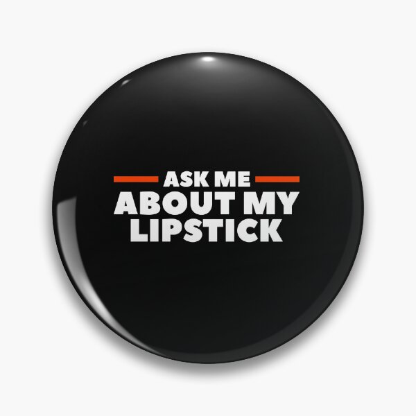 Item preview, Ask Me About My Lipstick Funny Makeup Lover Saying designed and sold by kossowlamart.