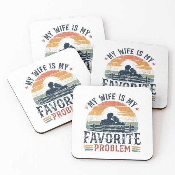 Item preview, My Wife Is My Favorite Problem Funny Husband Marriage Gift designed and sold by HumansStuck12.