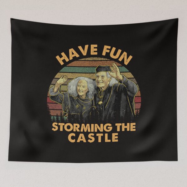 Item preview, The Princess Bride Have Fun Storming The Castle designed and sold by Emprahalen.
