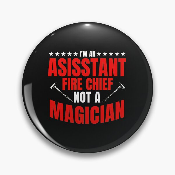 Item preview, Assistant Fire Chief Not A Magician Graphic designed and sold by domjudith.