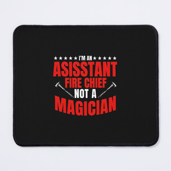 Item preview, Assistant Fire Chief Not A Magician Graphic designed and sold by domjudith.