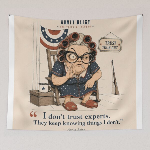 Item preview, Aunty Betsy - I don't trust Experts designed and sold by LuluLeb.