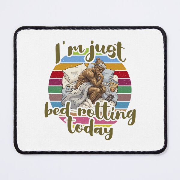 Item preview, I'm Just Bed Rotting Today – Funny Rodin Bed Rotting Meme [the thinker] designed and sold by LOVEARTDESIGN.