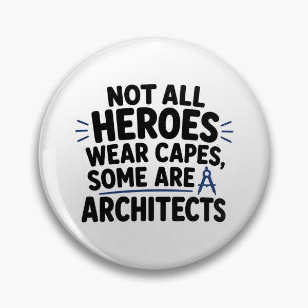 Item preview, Not All Heroes Wear Capes Some Are Architects Funny Architecture Quote designed and sold by raedattia.