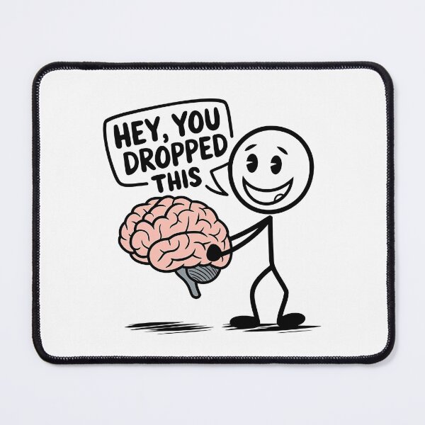 Item preview, Hey You Dropped This Brain Funny Meme designed and sold by Brenza Boggart.