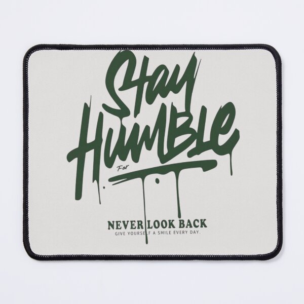 Item preview, Stay Humble Never Look Back – Motivational Quote Design designed and sold by RajDeals.