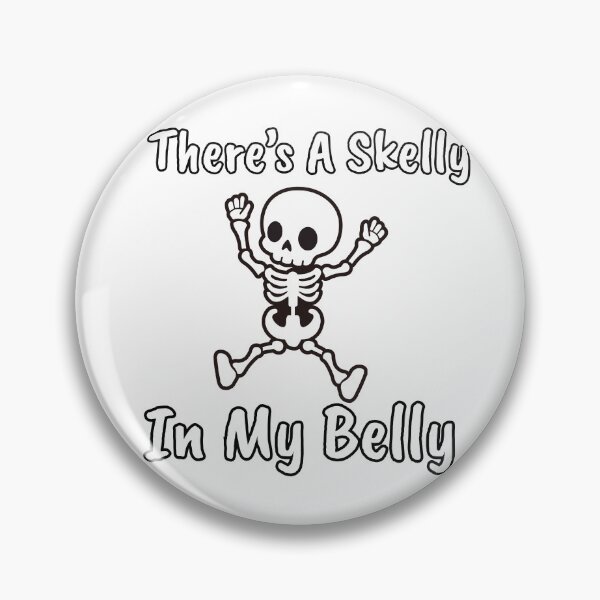 Item preview, there's a skelly in my belly Funny Skeleton Meme designed and sold by AMCreatix.