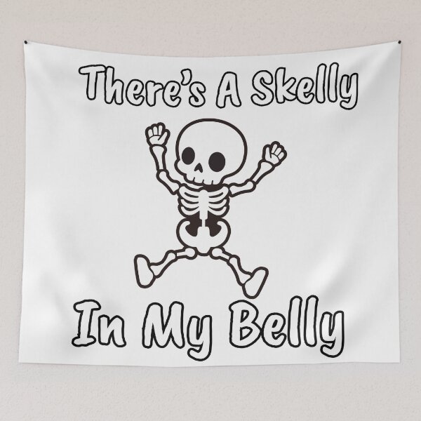 Item preview, there's a skelly in my belly Funny Skeleton Meme designed and sold by AMCreatix.