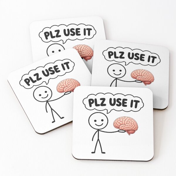 Item preview, Please Use Your Brain Funny Sarcastic Meme designed and sold by Brenza Boggart.