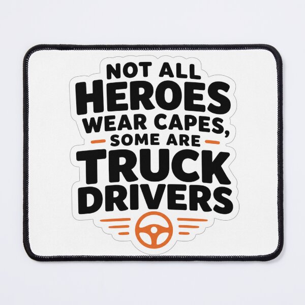 Item preview, Not All Heroes Wear Capes Some Are Truck Drivers Funny Trucker Life Quote designed and sold by raedattia.