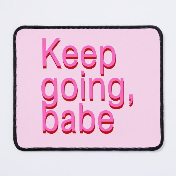 Item preview, Keep Going Babe Motivational Pink Quote designed and sold by jianina-alondra.