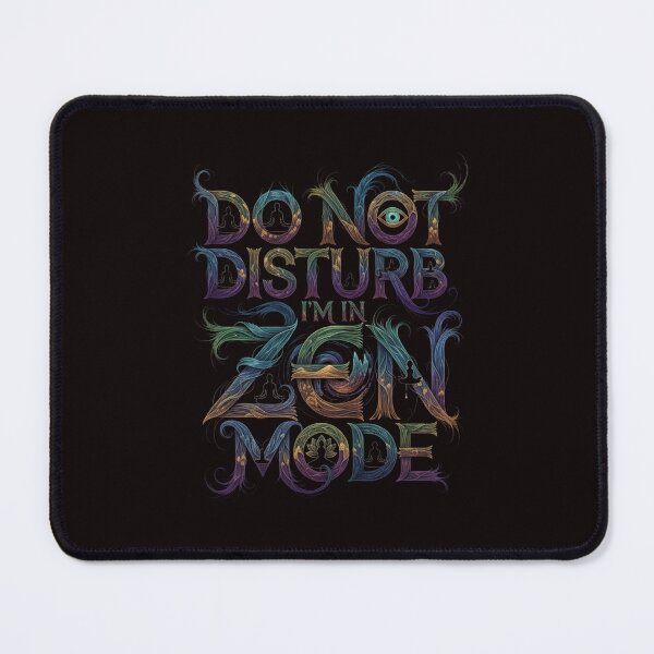 Item preview, Do Not Disturb, I'm In Zen Mode designed and sold by SkrabinhoArt.