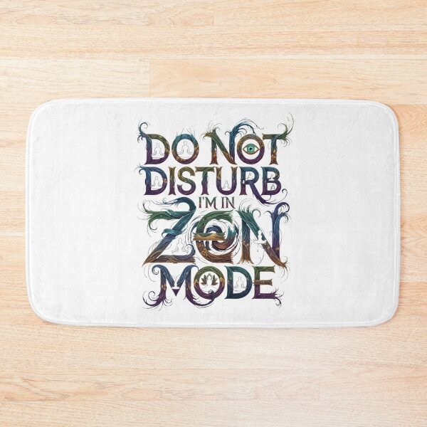 Item preview, Do Not Disturb, I'm In Zen Mode designed and sold by SkrabinhoArt.