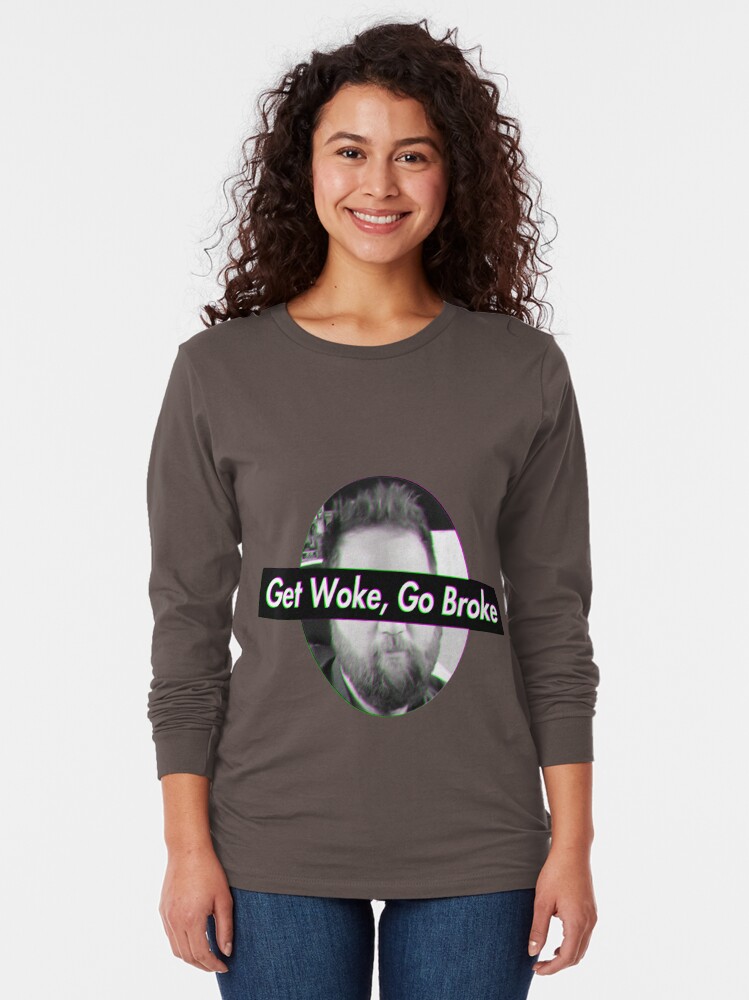 get woke go broke t shirt