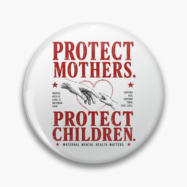 Item preview, Protect Mothers Protect Children Maternal Mental Health Awareness designed and sold by PartyFam.