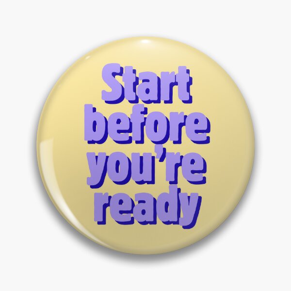 Item preview, Start Before You're Ready Motivational Quote designed and sold by jianina-alondra.