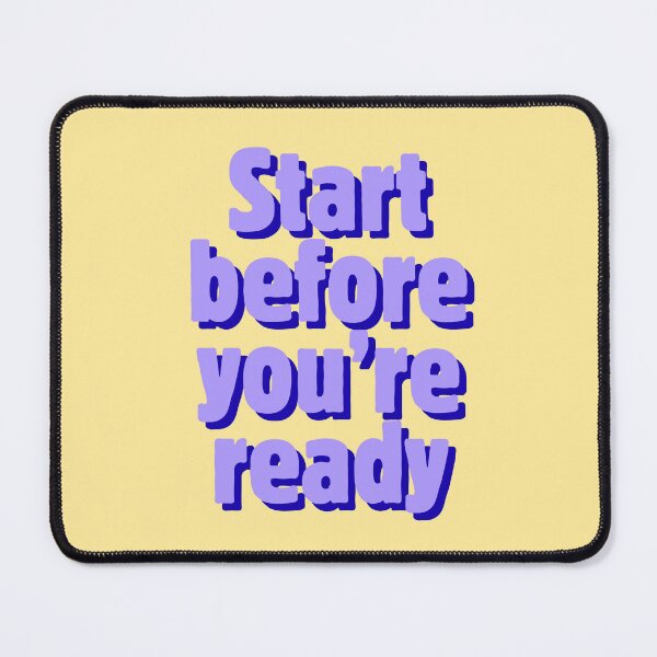 Item preview, Start Before You're Ready Motivational Quote designed and sold by jianina-alondra.